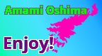 enjoy amami oshima!